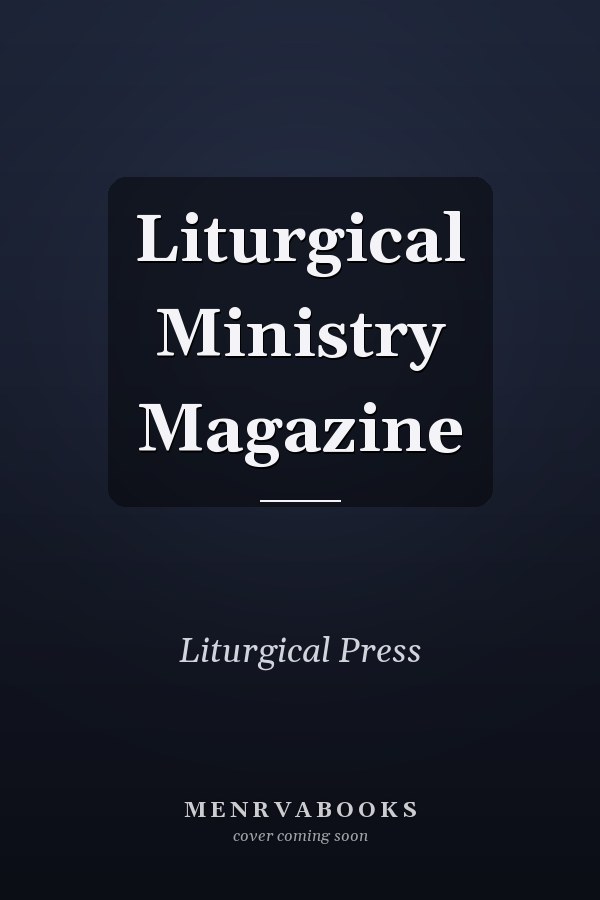 Liturgical Ministry Magazine