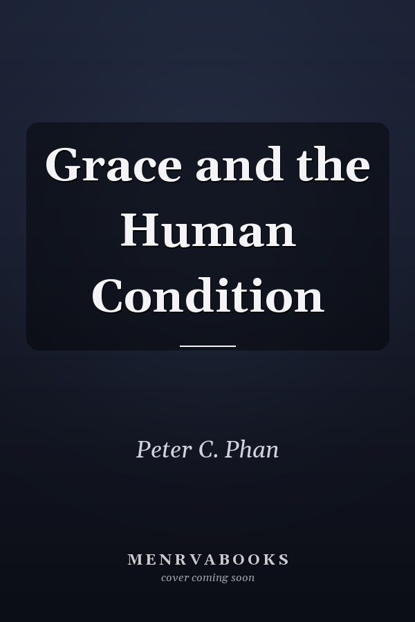 Grace and the Human Condition