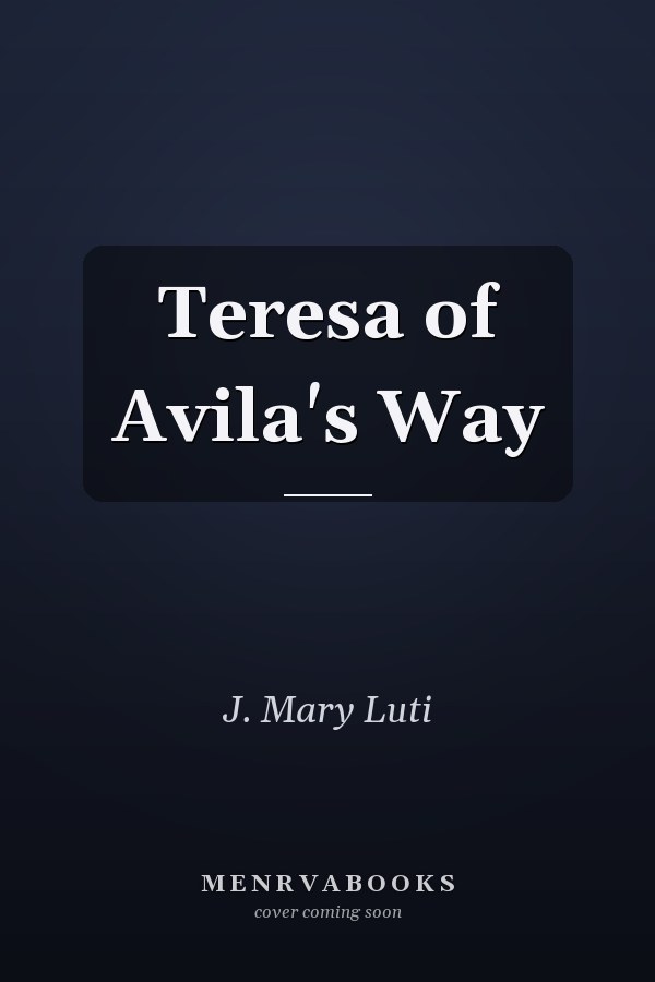 Teresa of Avila's Way