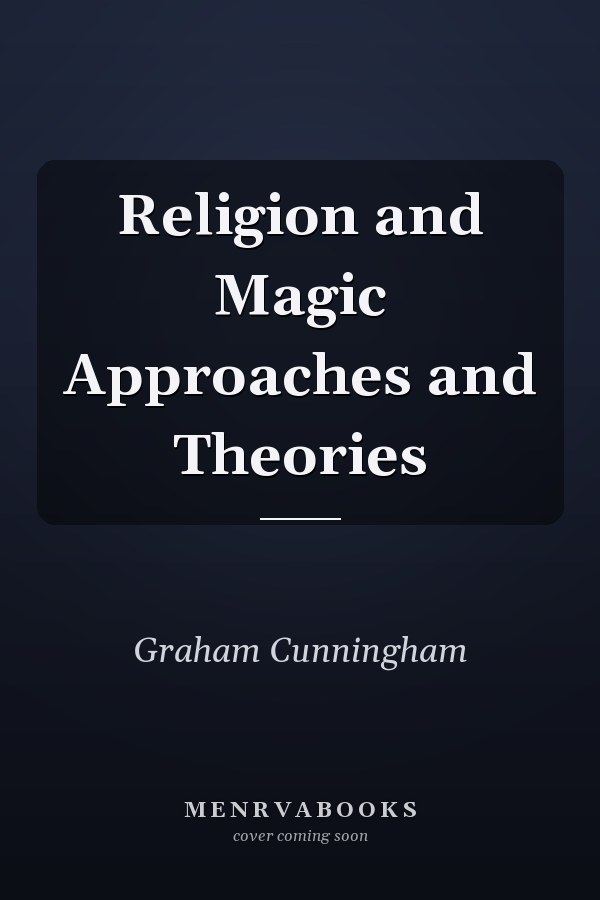 Religion and Magic Approaches and Theories