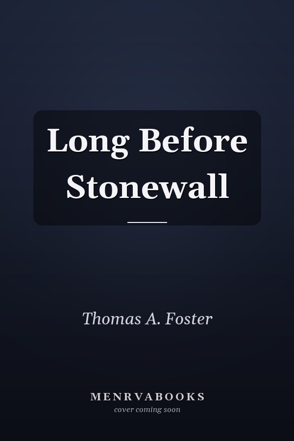 Long Before Stonewall