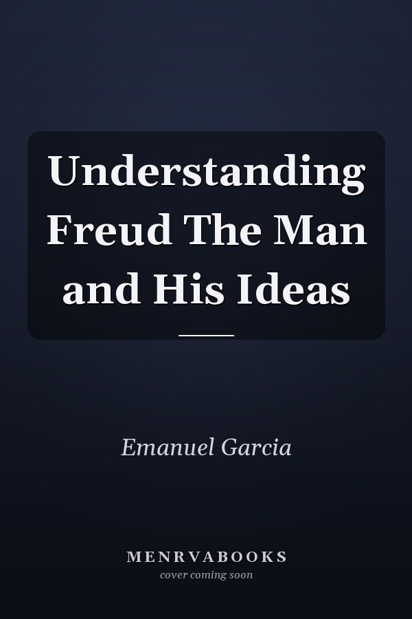 Understanding Freud The Man and His Ideas