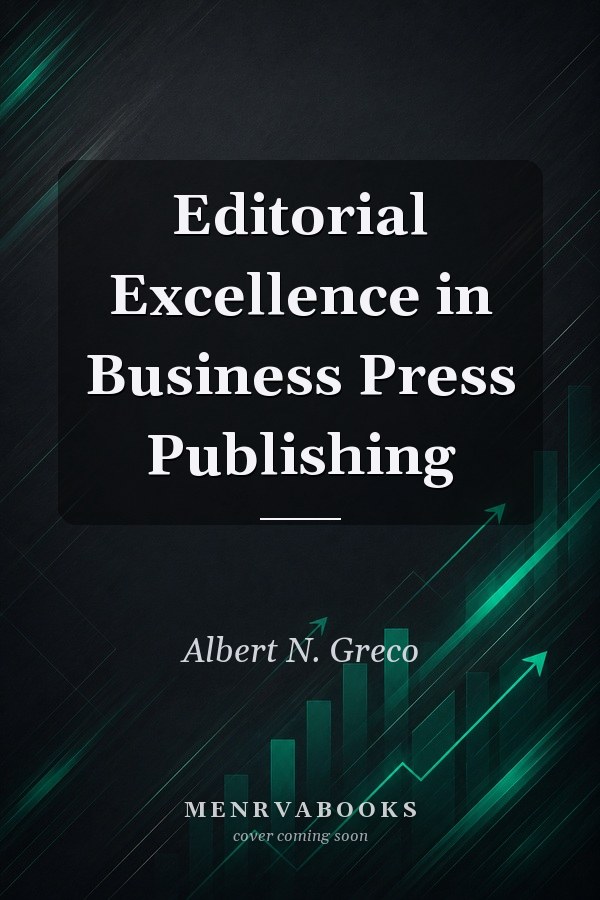 Editorial Excellence in Business Press Publishing