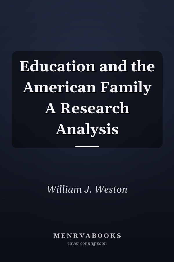 Education and the American Family A Research Analysis