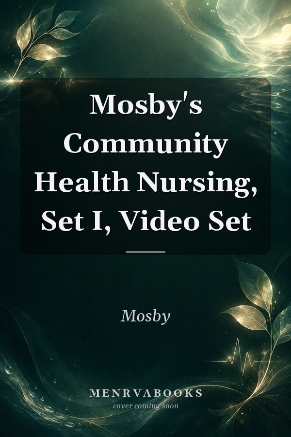 Mosby's Community Health Nursing, Set I, Video Set