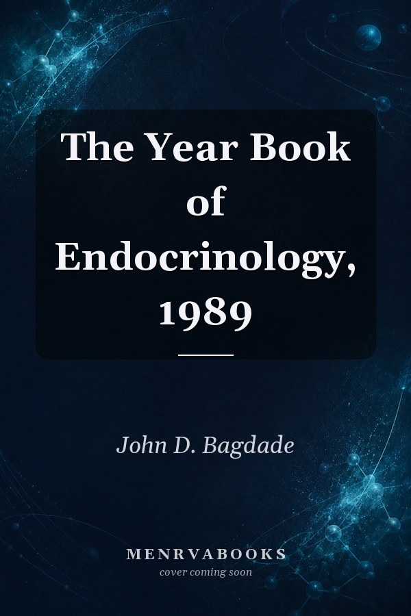 The Year Book of Endocrinology, 1989