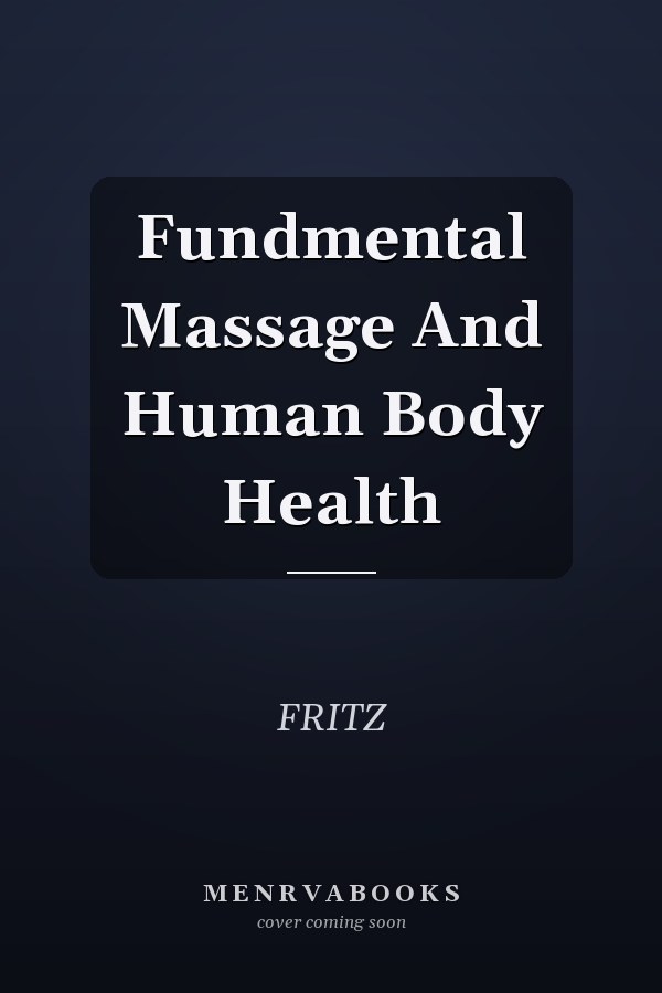 Fundmental Massage And Human Body Health