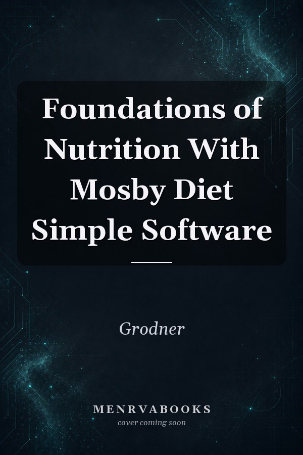 Foundations of Nutrition With Mosby Diet Simple Software
