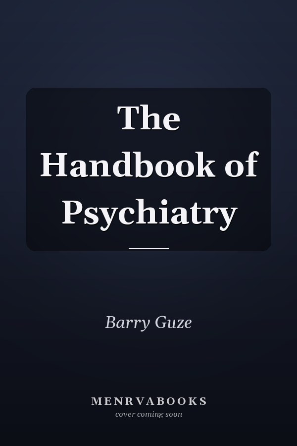 The Handbook of Psychiatry