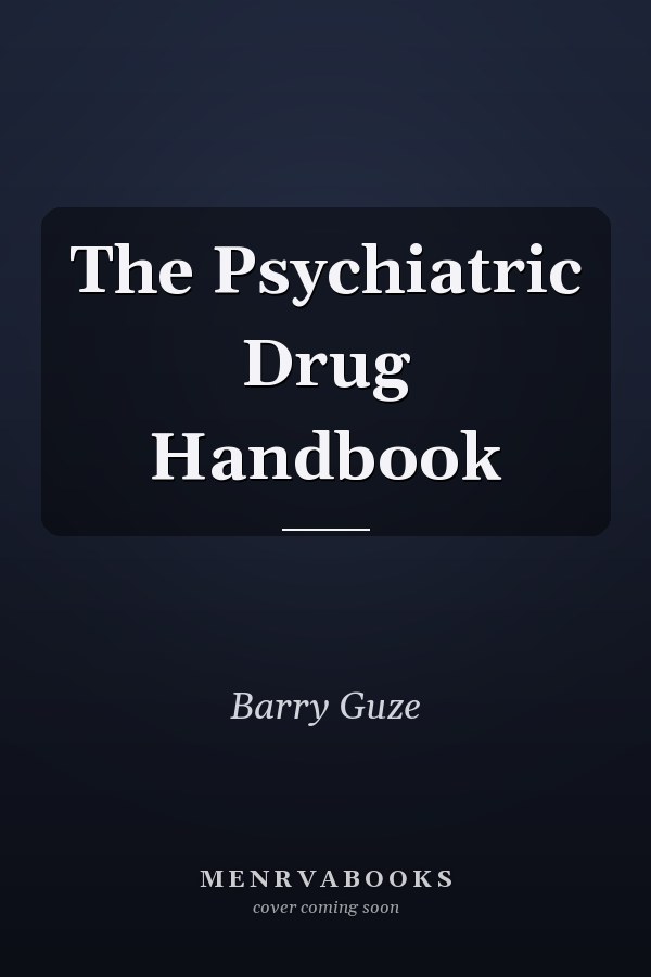 The Psychiatric Drug Handbook
