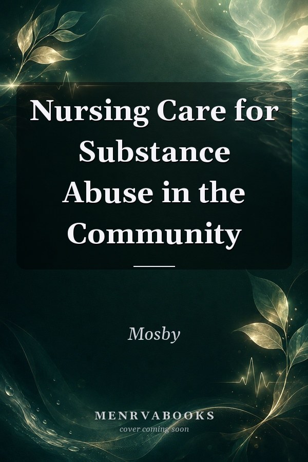 Nursing Care for Substance Abuse in the Community