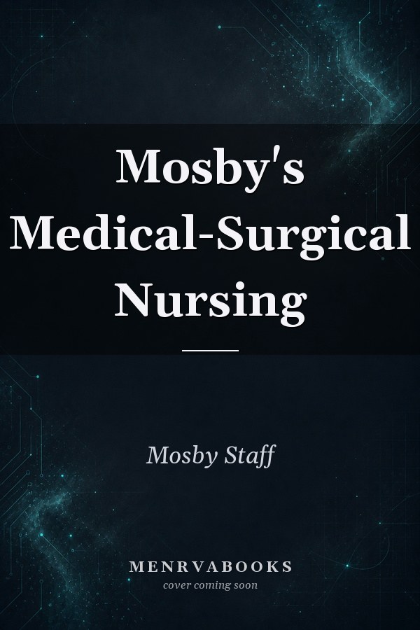 Mosby's Medical-Surgical Nursing