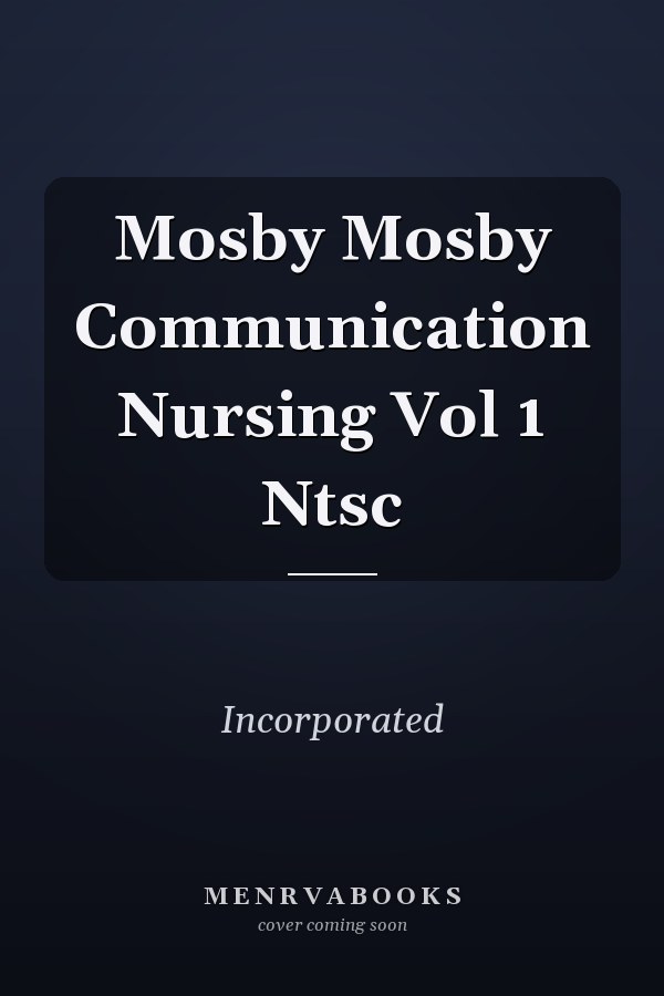 Mosby Mosby Communication Nursing Vol 1 Ntsc