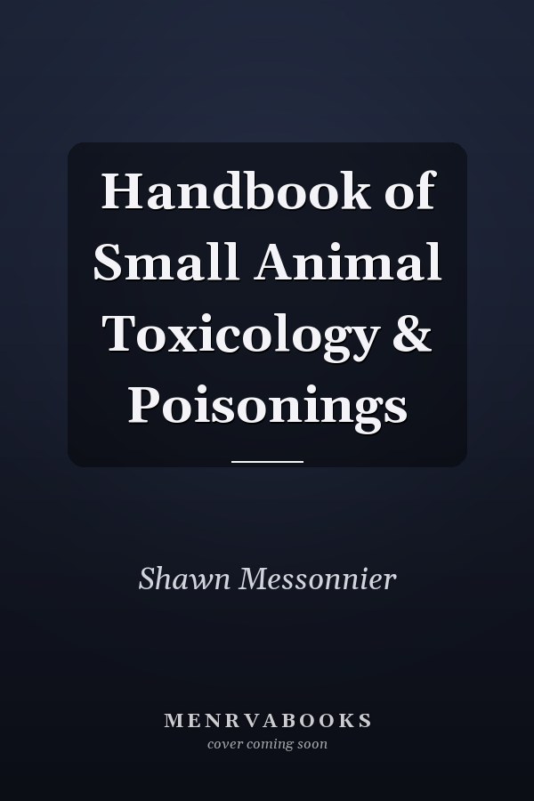 Handbook of Small Animal Toxicology & Poisonings