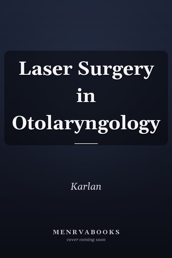 Laser Surgery in Otolaryngology