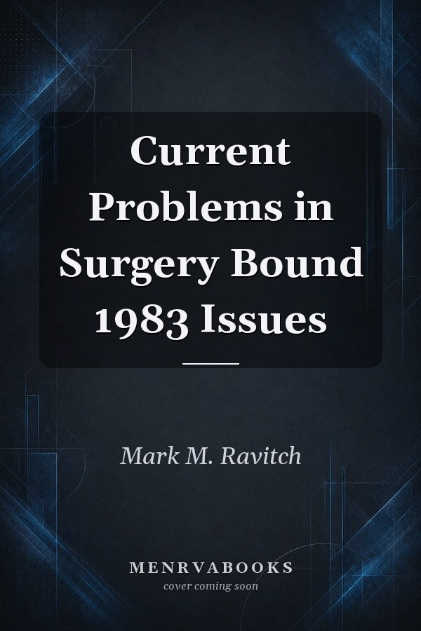 Current Problems in Surgery Bound 1983 Issues