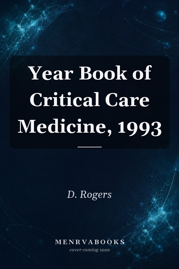 Year Book of Critical Care Medicine, 1993