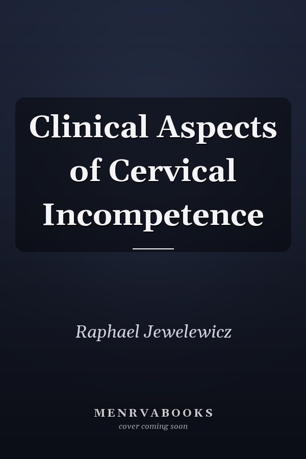 Clinical Aspects of Cervical Incompetence