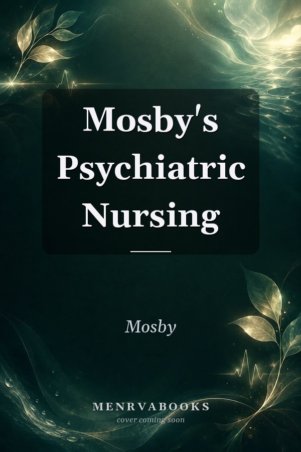 Mosby's Psychiatric Nursing