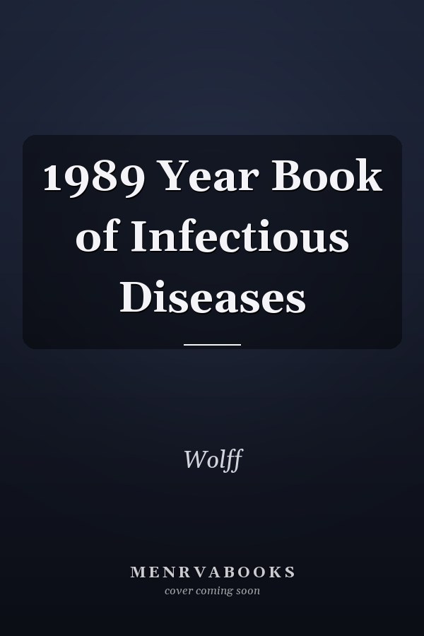 1989 Year Book of Infectious Diseases