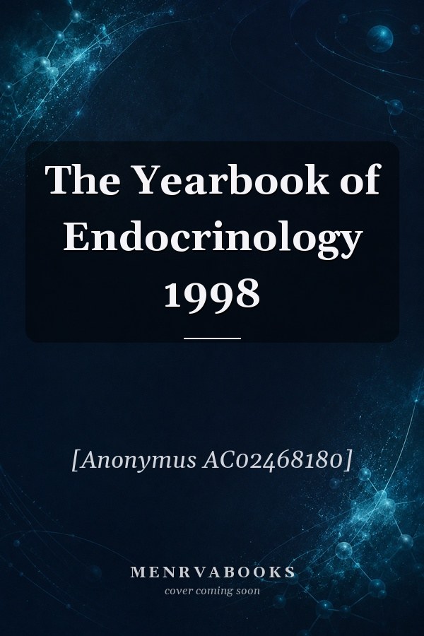 The Yearbook of Endocrinology 1998