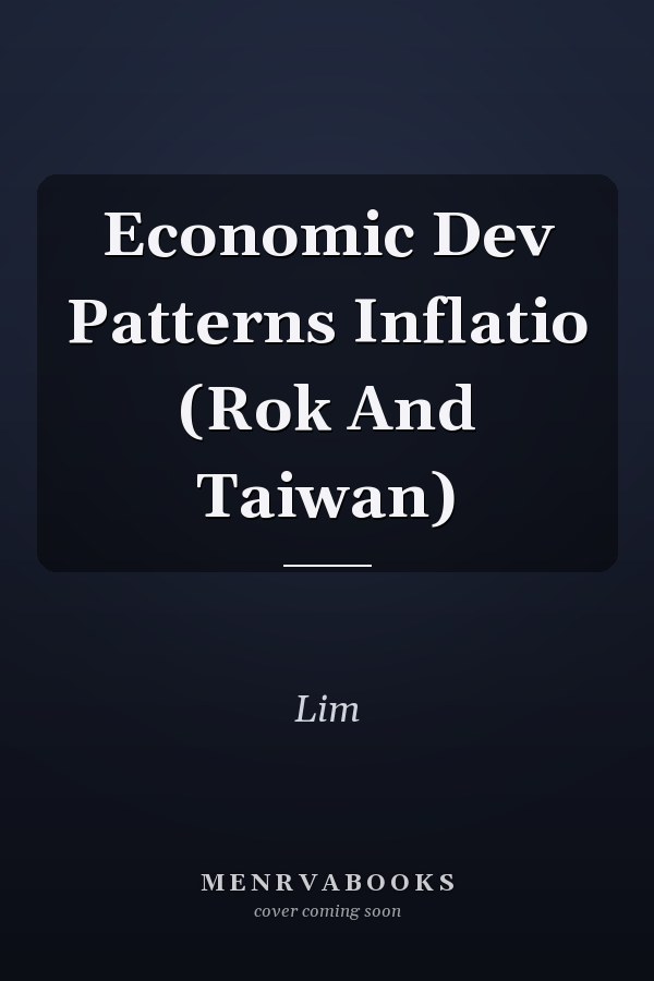 Economic Dev Patterns Inflatio (Rok And Taiwan)