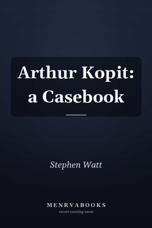 Arthur Kopit: a Casebook