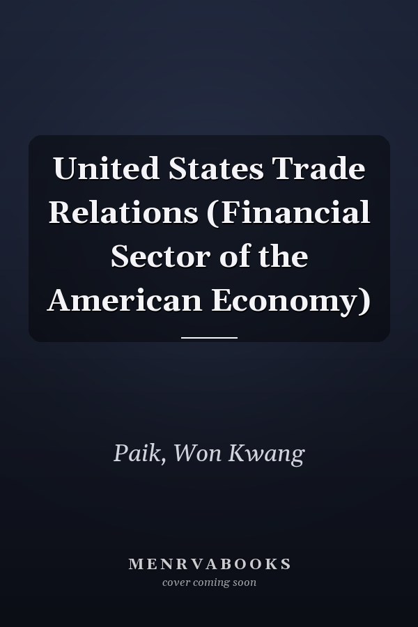United States Trade Relations (Financial Sector of the American Economy)