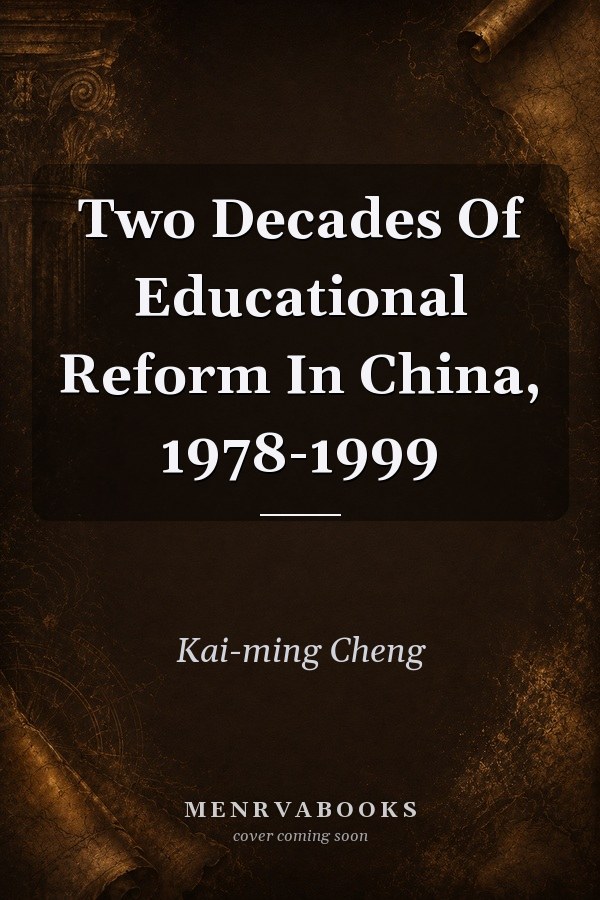 Two Decades Of Educational Reform In China, 1978-1999