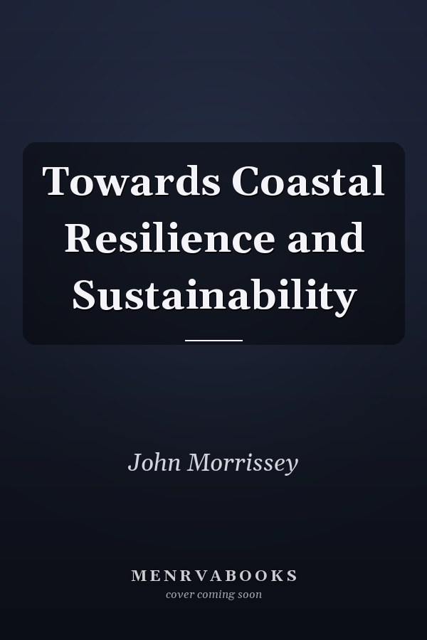 Towards Coastal Resilience and Sustainability
