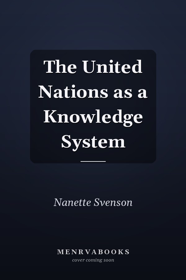 The United Nations as a Knowledge System