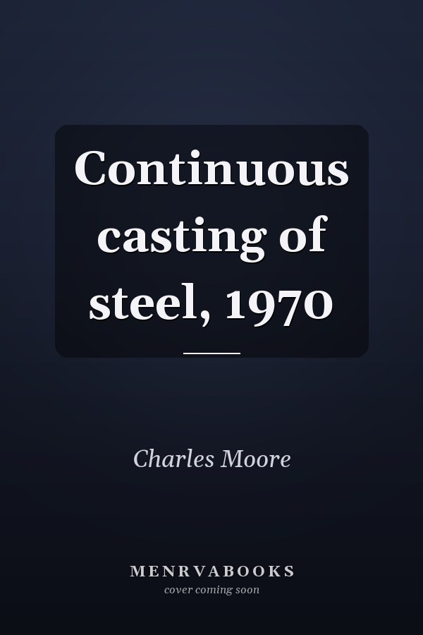 Continuous casting of steel, 1970