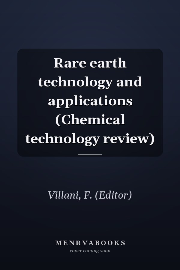 Rare earth technology and applications (Chemical technology review)