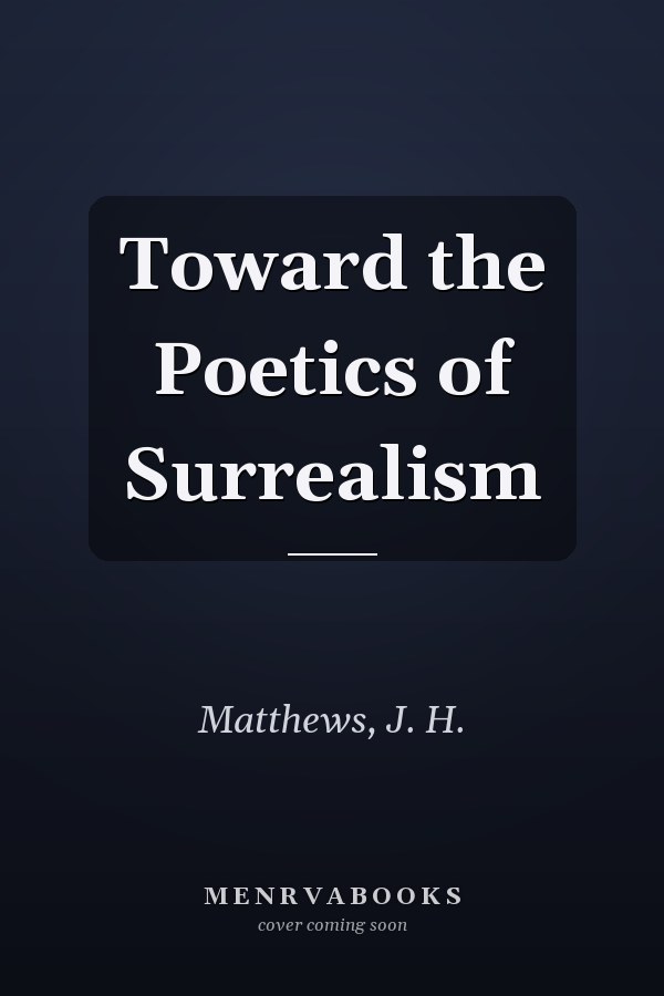 Toward the Poetics of Surrealism
