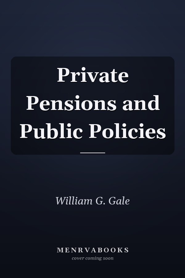 Private Pensions and Public Policies