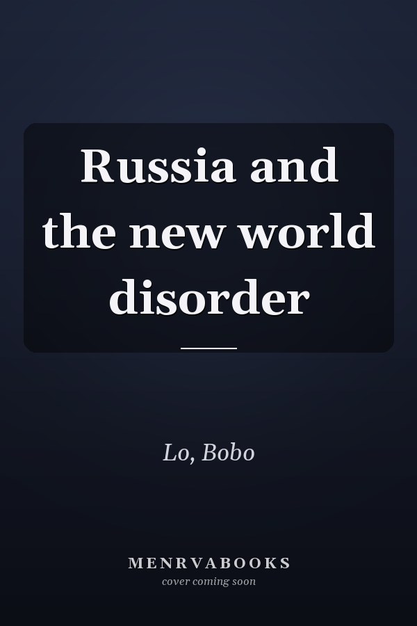 Russia and the new world disorder
