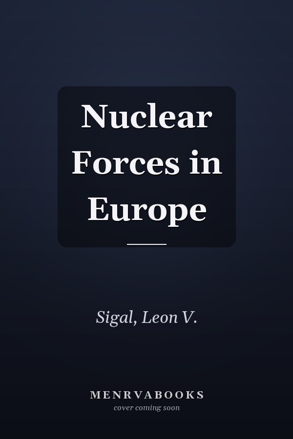 Nuclear Forces in Europe