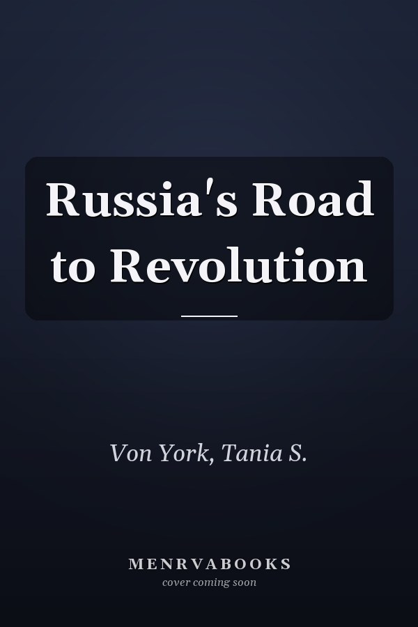 Russia's Road to Revolution