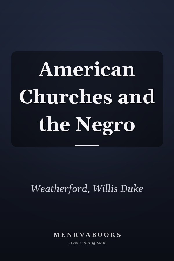 American Churches and the Negro