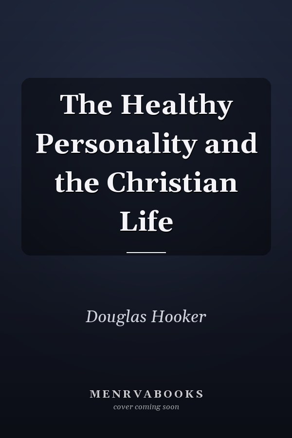 The Healthy Personality and the Christian Life