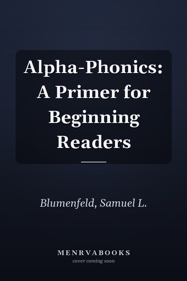 Alpha-Phonics: A Primer for Beginning Readers