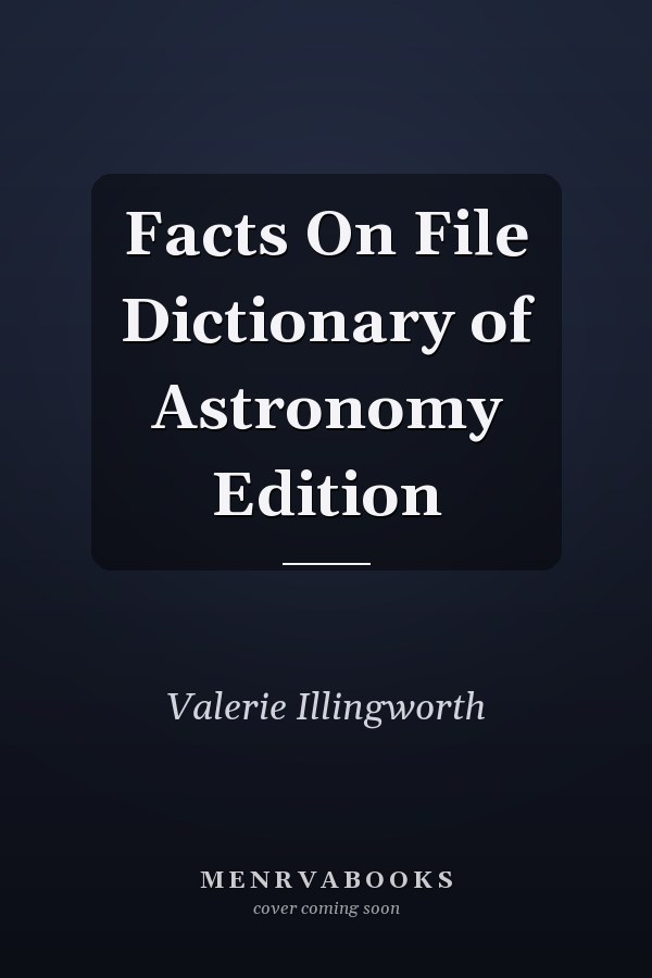 Facts On File Dictionary of Astronomy Edition