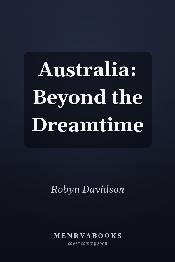 Australia: Beyond the Dreamtime