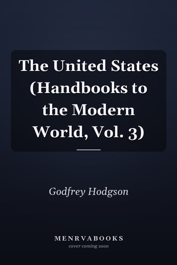 The United States (Handbooks to the Modern World, Vol. 3)