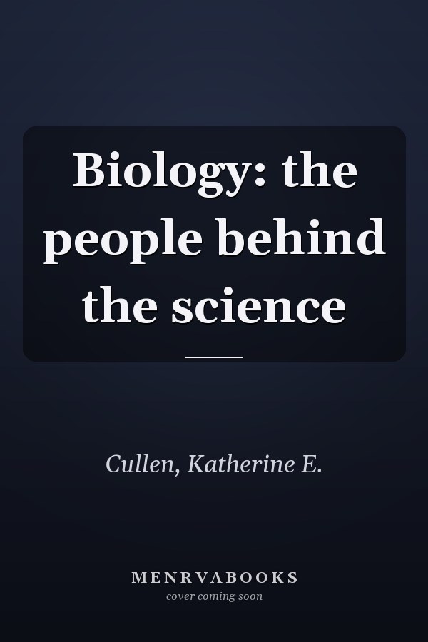 Biology: the people behind the science