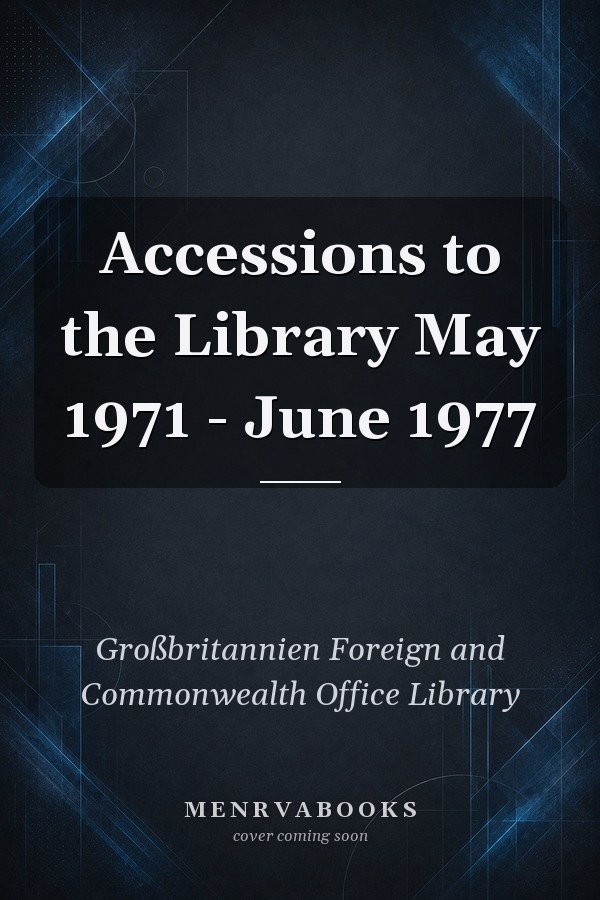 Accessions to the Library May 1971 - June 1977
