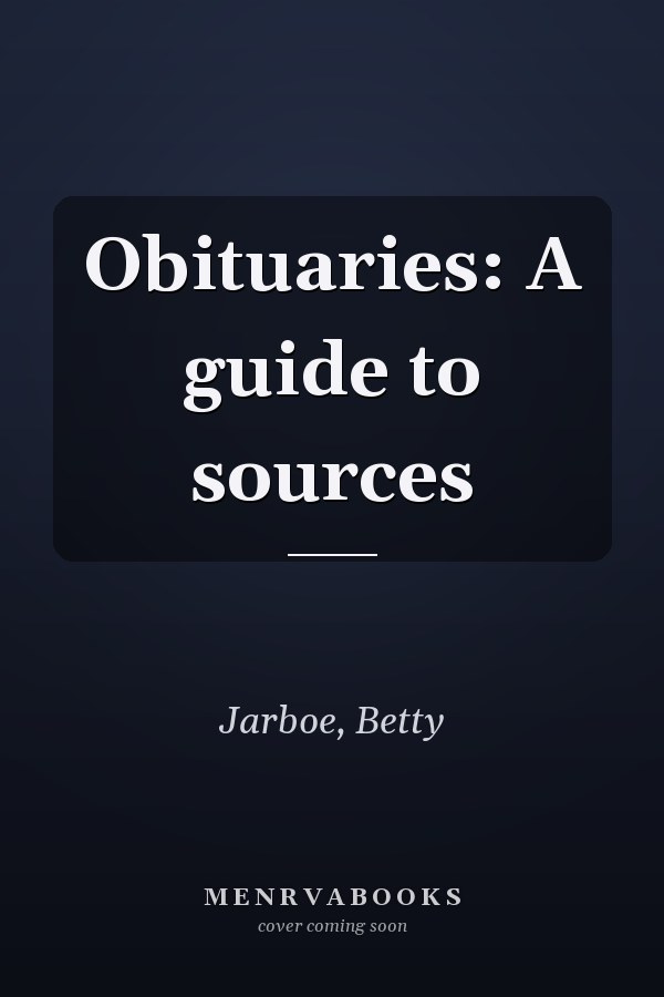 Obituaries: A guide to sources
