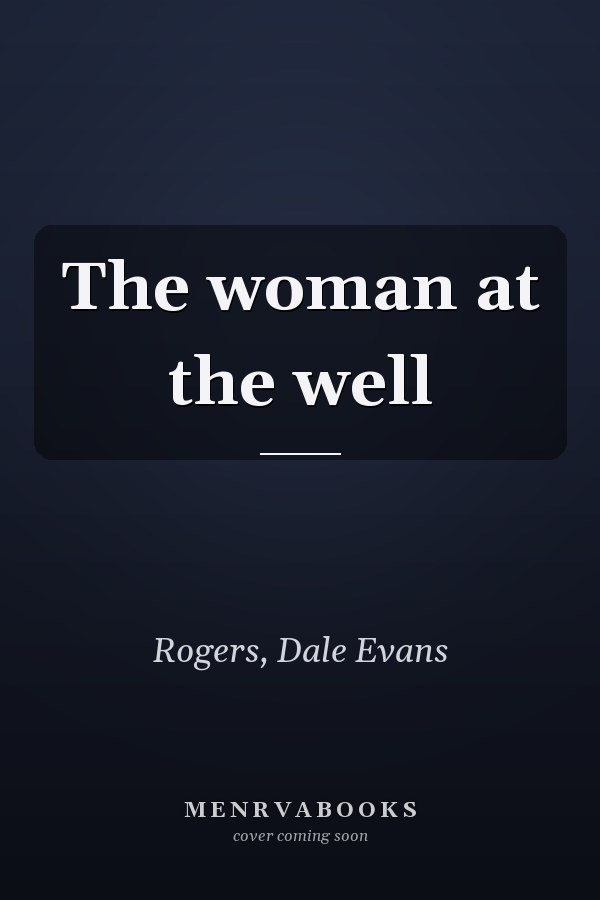 The woman at the well
