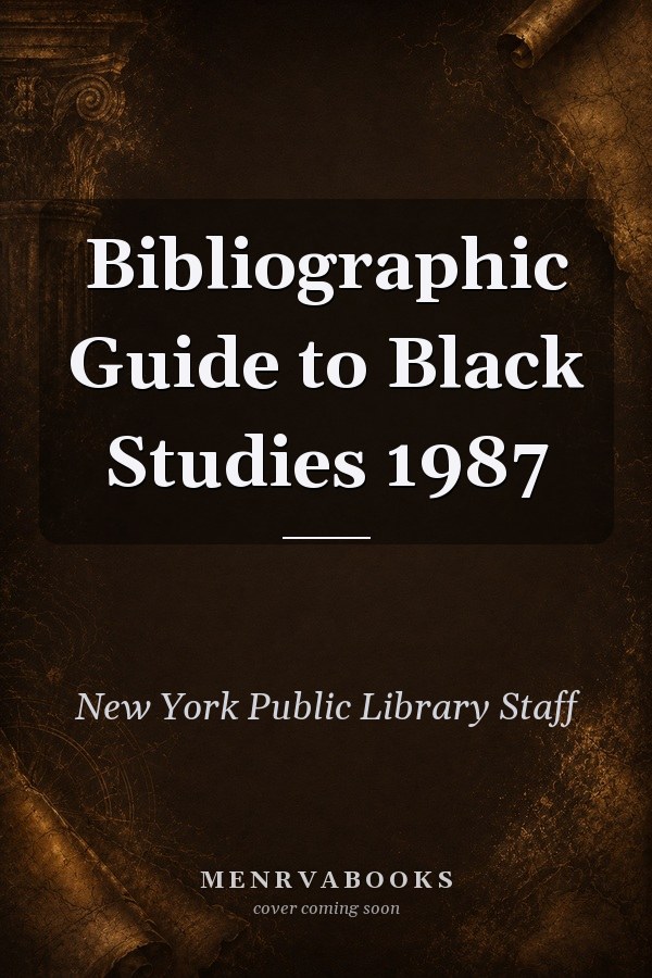 Bibliographic Guide to Black Studies 1987