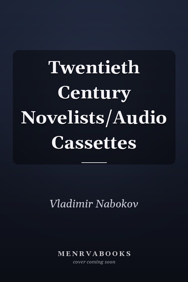 Twentieth Century Novelists/Audio Cassettes